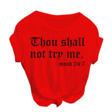 Load image into Gallery viewer, Heflashor 2019 Summer Women Casual Loose T-shirt O-Neck Short-sleeved Printed Letter Top Thou Shall Not Try Me Tshirt Plus Size