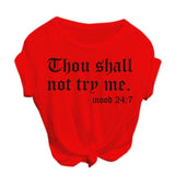 Heflashor 2019 Summer Women Casual Loose T-shirt O-Neck Short-sleeved Printed Letter Top Thou Shall Not Try Me Tshirt Plus Size