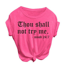 Load image into Gallery viewer, Heflashor 2019 Summer Women Casual Loose T-shirt O-Neck Short-sleeved Printed Letter Top Thou Shall Not Try Me Tshirt Plus Size