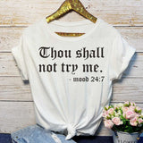Heflashor 2019 Summer Women Casual Loose T-shirt O-Neck Short-sleeved Printed Letter Top Thou Shall Not Try Me Tshirt Plus Size