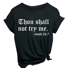 Load image into Gallery viewer, Heflashor 2019 Summer Women Casual Loose T-shirt O-Neck Short-sleeved Printed Letter Top Thou Shall Not Try Me Tshirt Plus Size