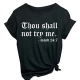 Heflashor 2019 Summer Women Casual Loose T-shirt O-Neck Short-sleeved Printed Letter Top Thou Shall Not Try Me Tshirt Plus Size