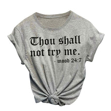 Load image into Gallery viewer, Heflashor 2019 Summer Women Casual Loose T-shirt O-Neck Short-sleeved Printed Letter Top Thou Shall Not Try Me Tshirt Plus Size
