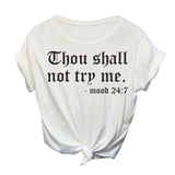 Heflashor 2019 Summer Women Casual Loose T-shirt O-Neck Short-sleeved Printed Letter Top Thou Shall Not Try Me Tshirt Plus Size