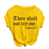 Heflashor 2019 Summer Women Casual Loose T-shirt O-Neck Short-sleeved Printed Letter Top Thou Shall Not Try Me Tshirt Plus Size